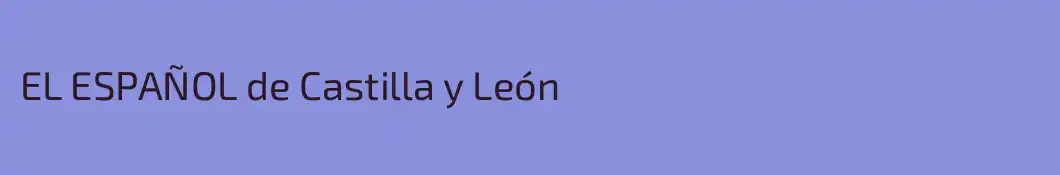 EL ESPAÑOL de Castilla y León